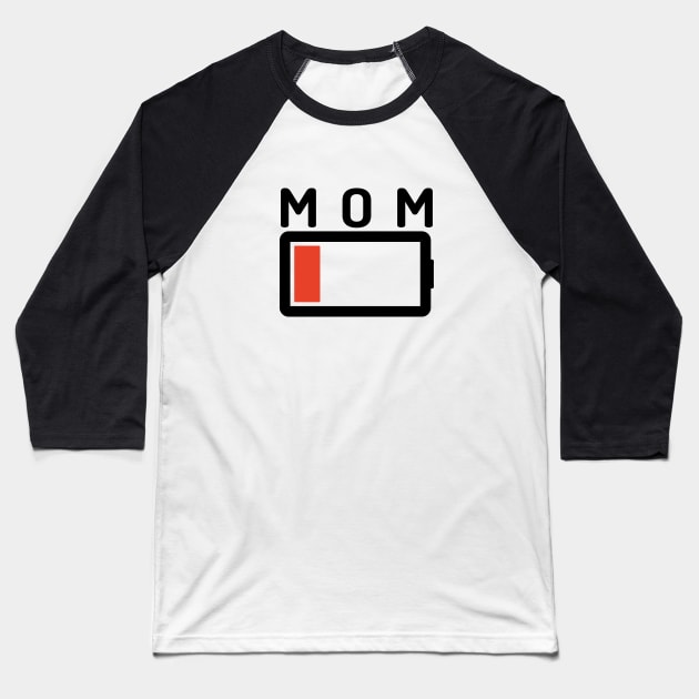 Funny Parenting Mom Low Battery Empty Tired T-shirt Baseball T-Shirt by RedYolk